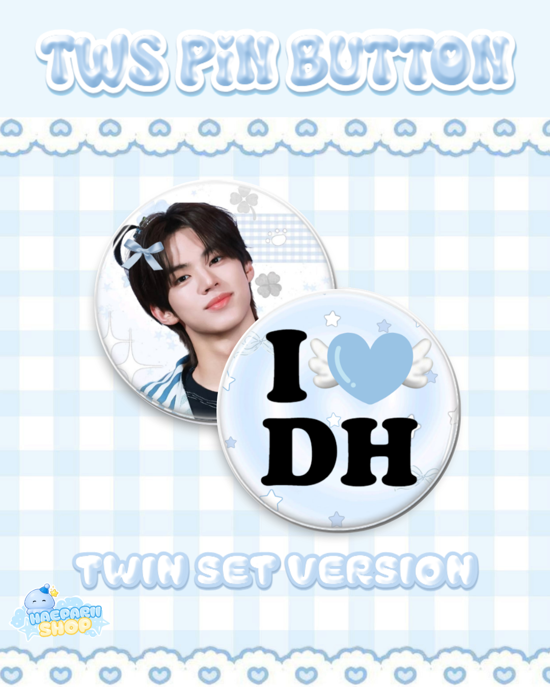 [PRE-ORDER] TWS Pin Button Twin Set